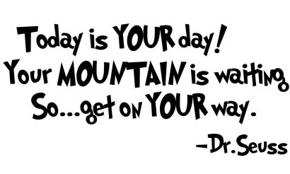 DR-SEUSS-Quote-Today-is-YOUR-day